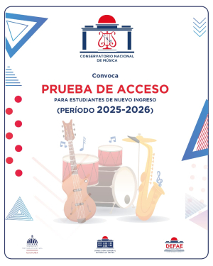 Pruebas de Acceso para nuevo ingreso, Conservatorio Nacional de Música 2025-2026